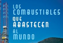 Los combustibles que abastecen al mundo